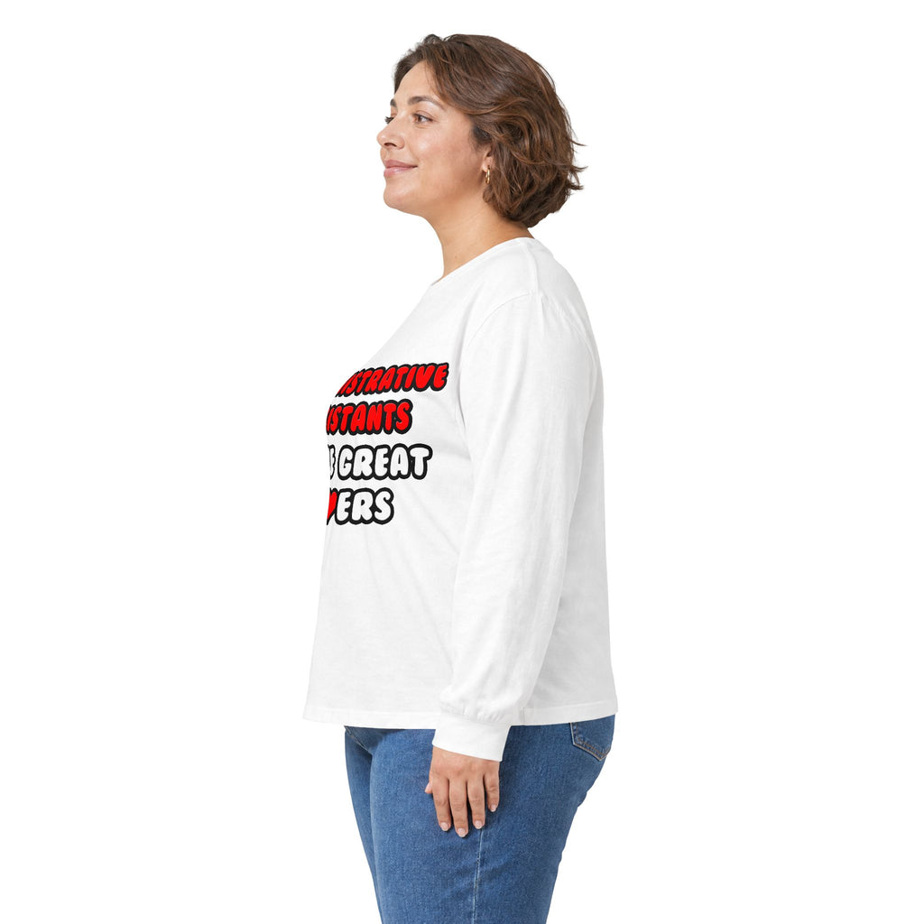 Administrative Assistants Make Great Lovers - Unisex Ultra Cotton Long Sleeve Tee