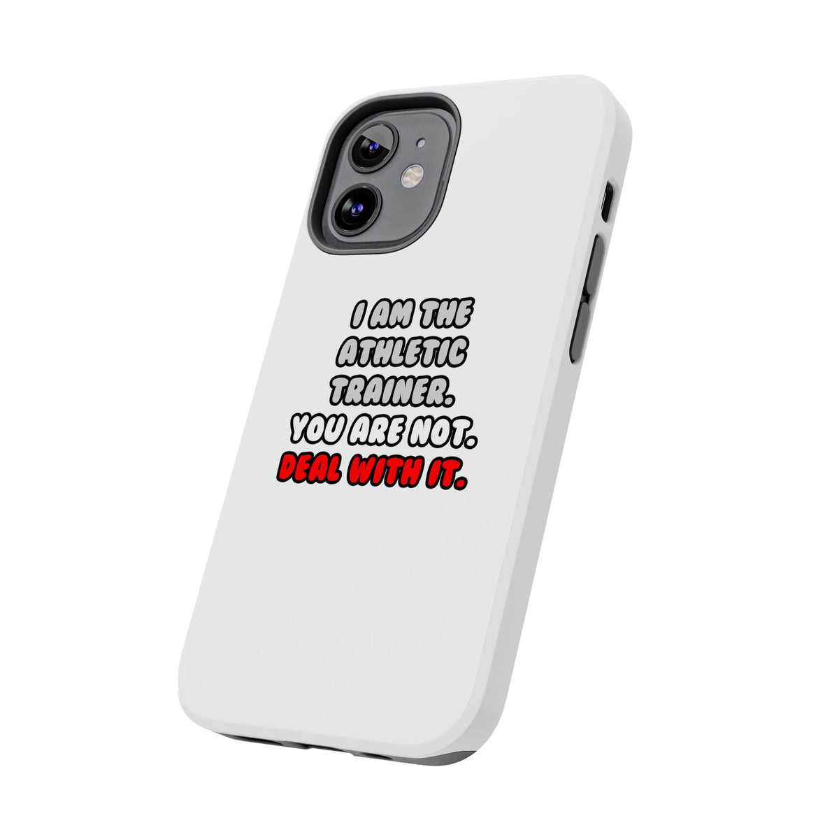 Deal With It ... Funny Athletic Trainer - Tough Phone Cases