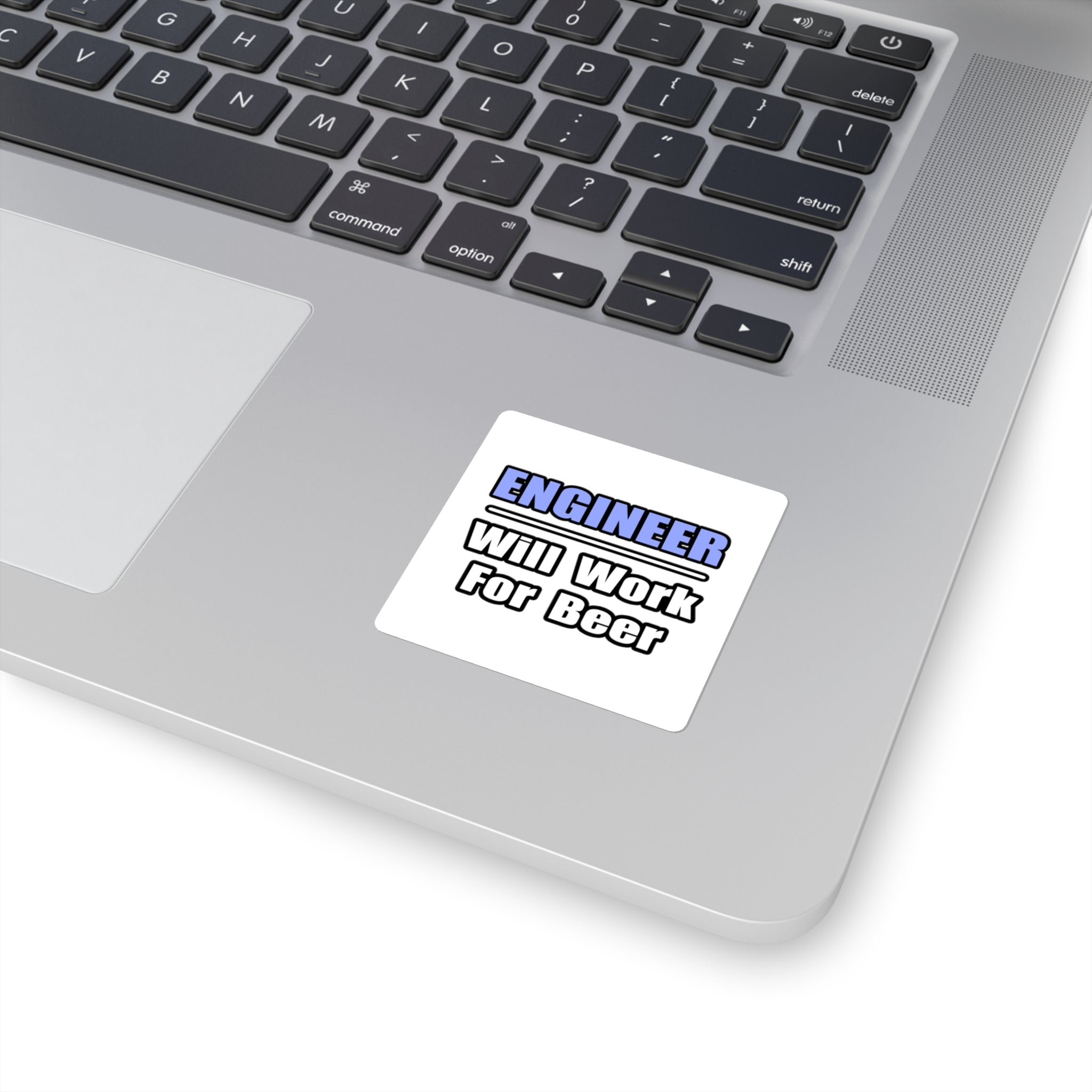 Engineer...Will Work For Beer - Square Stickers