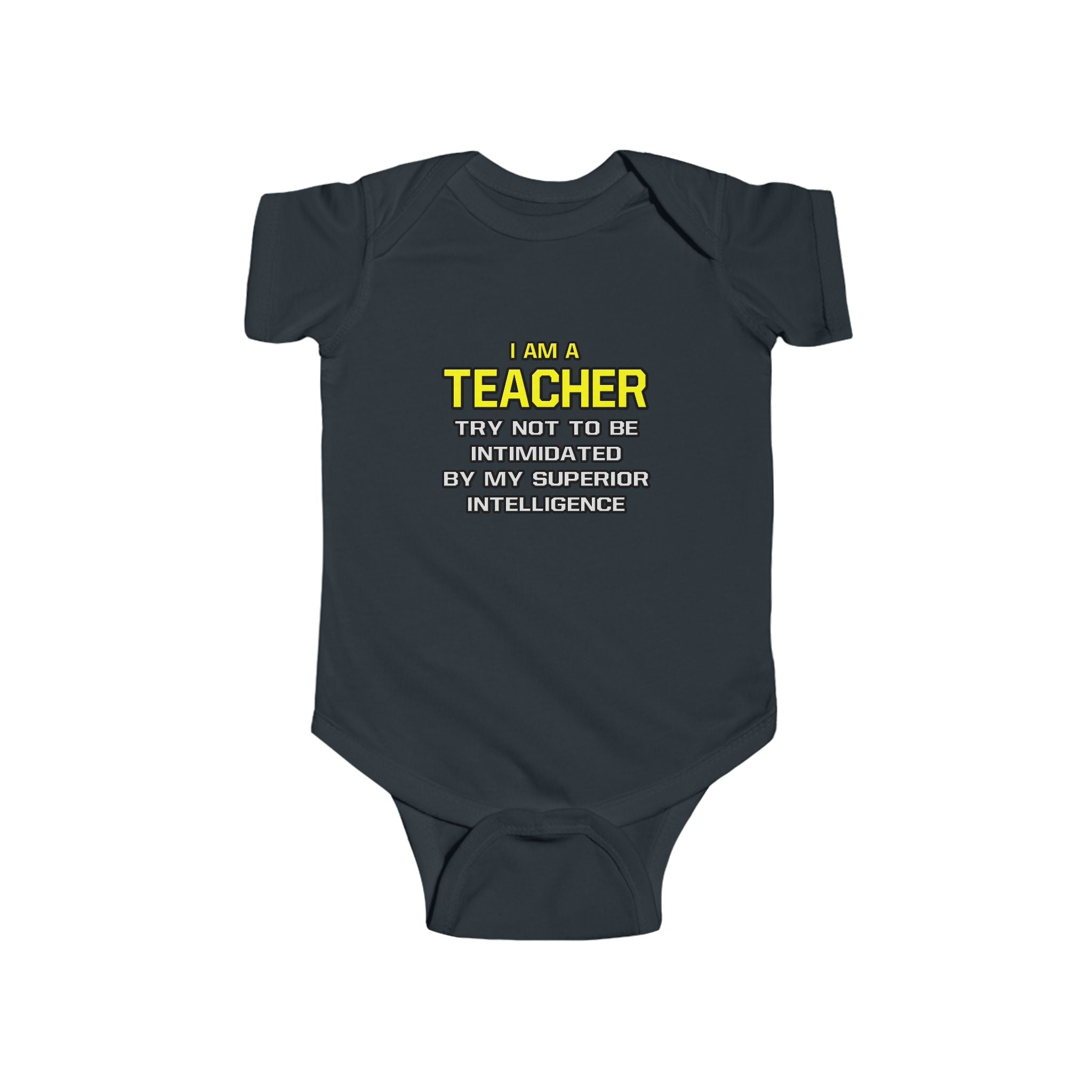 Teacher...Superior Intelligence - Infant Fine Jersey Bodysuit