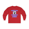 Conserve Water .. Shower With Dental Hygienist - Unisex Ultra Cotton Long Sleeve Tee