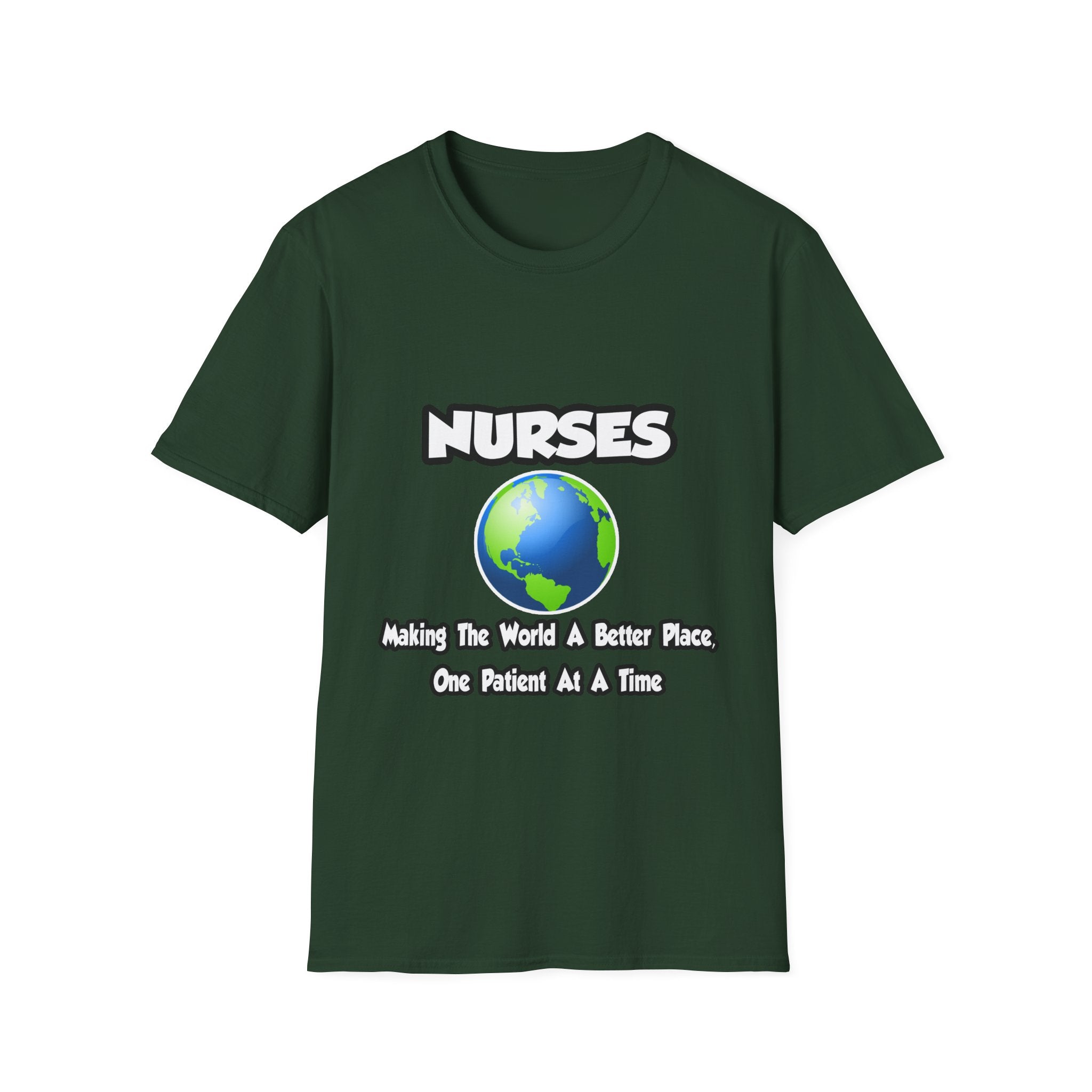 Nurses...Making the World a Better Place - Unisex Softstyle T-Shirt