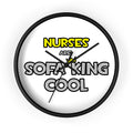 Nurses Are Sofa King Cool - Wall Clock