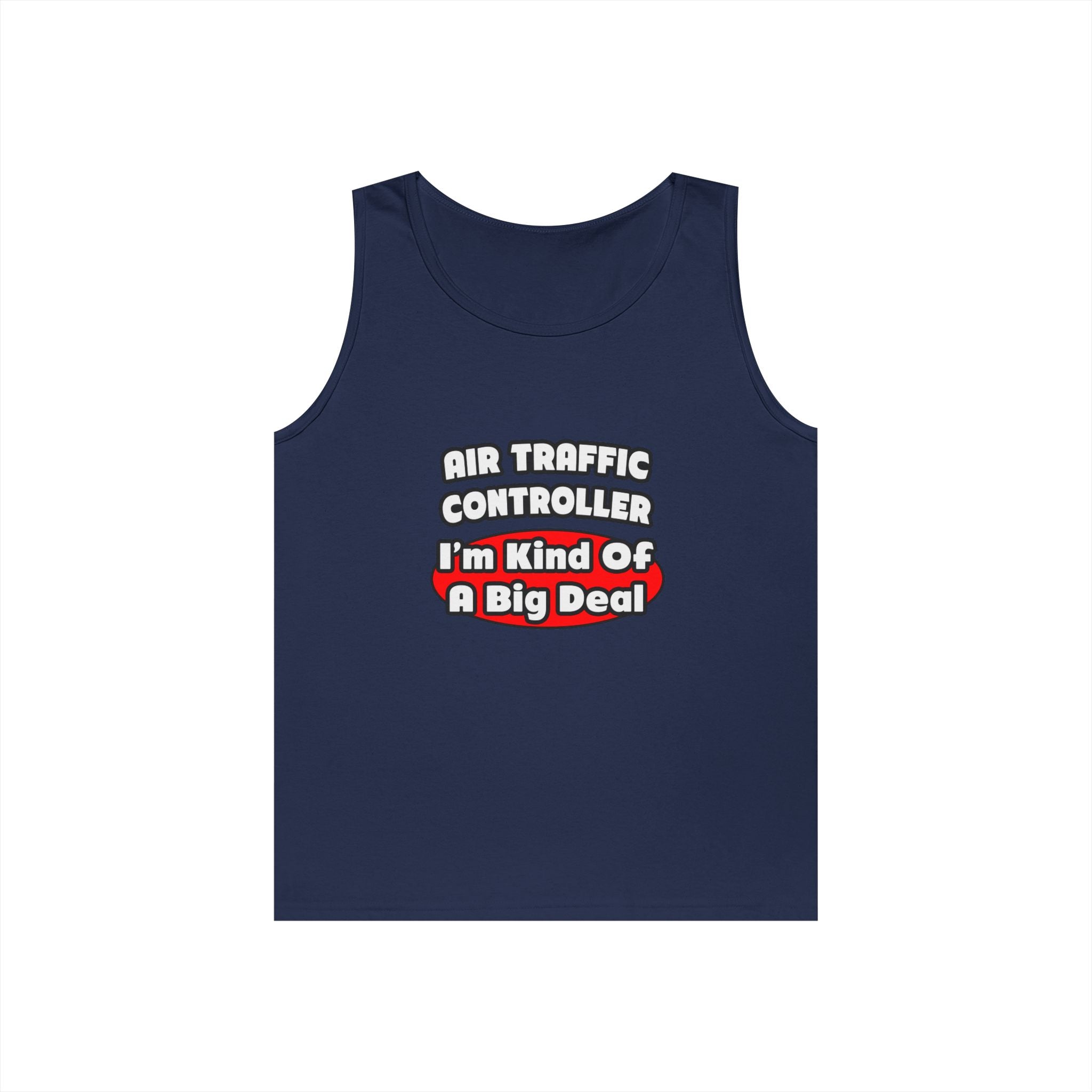 Air Traffic Controller...Big Deal - Unisex Heavy Cotton Tank Top