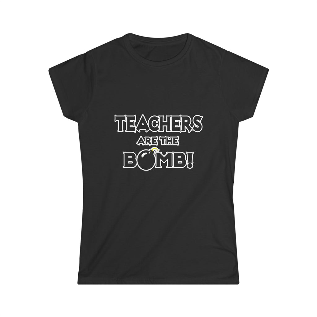 Teachers Are The Bomb! - Women's Softstyle Tee