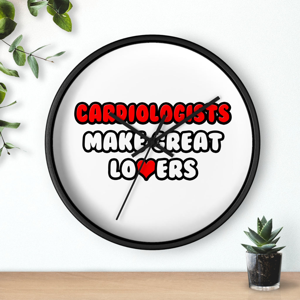 Cardiologists Make Great Lovers - Wall Clock