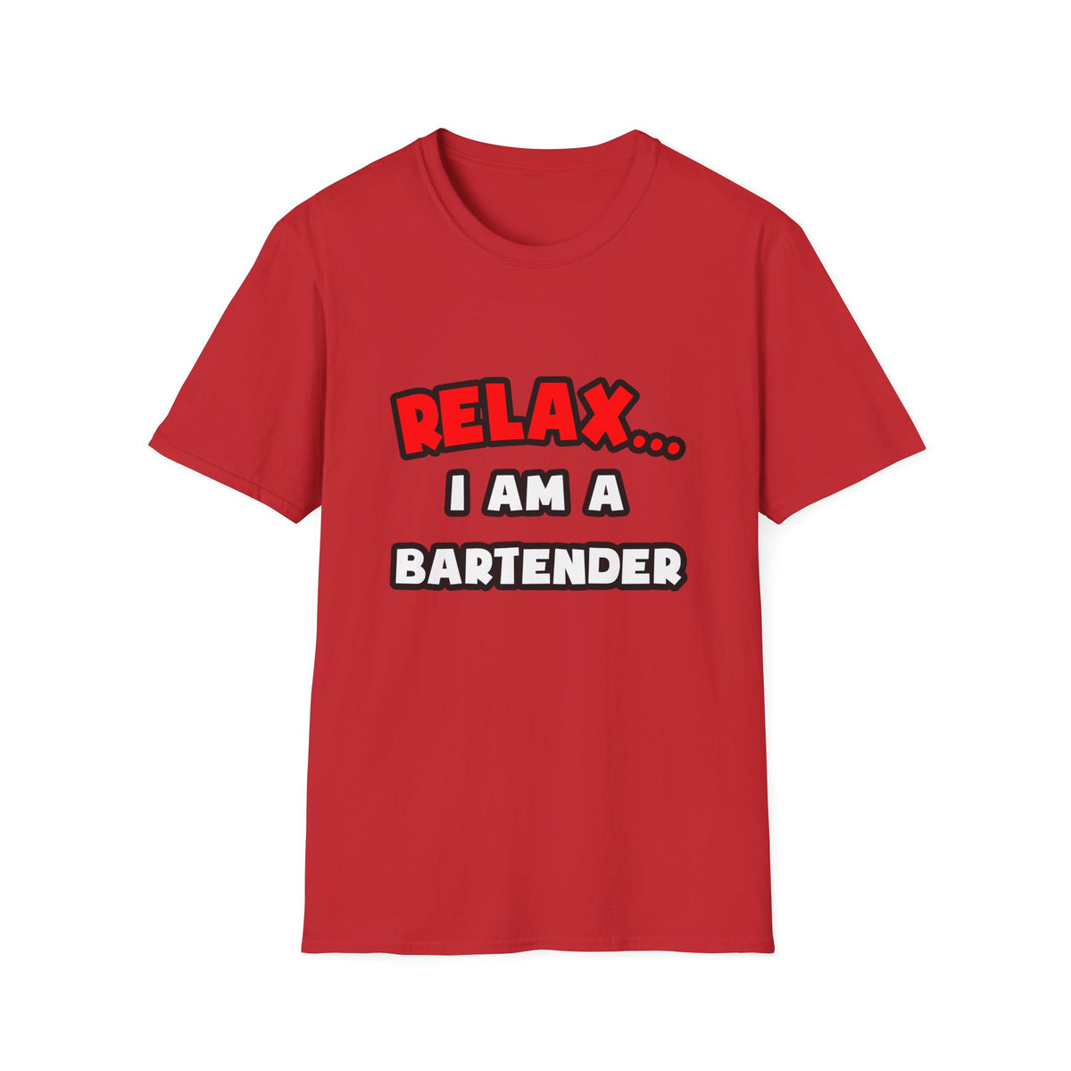 Relax ... I Am a Bartender - Unisex Softstyle T-Shirt