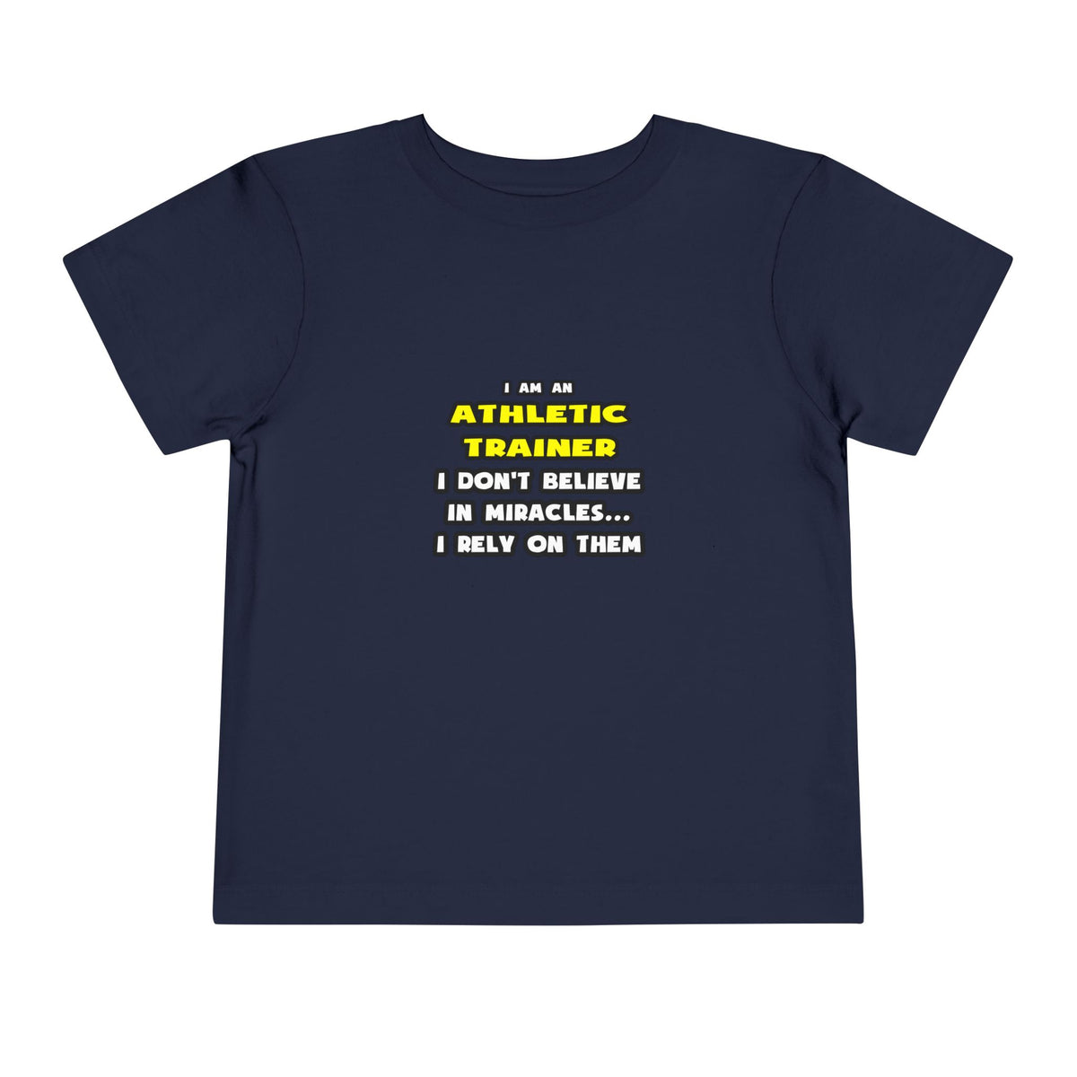 Miracles and Athletic Trainers ... Funny - Toddler Short Sleeve Tee