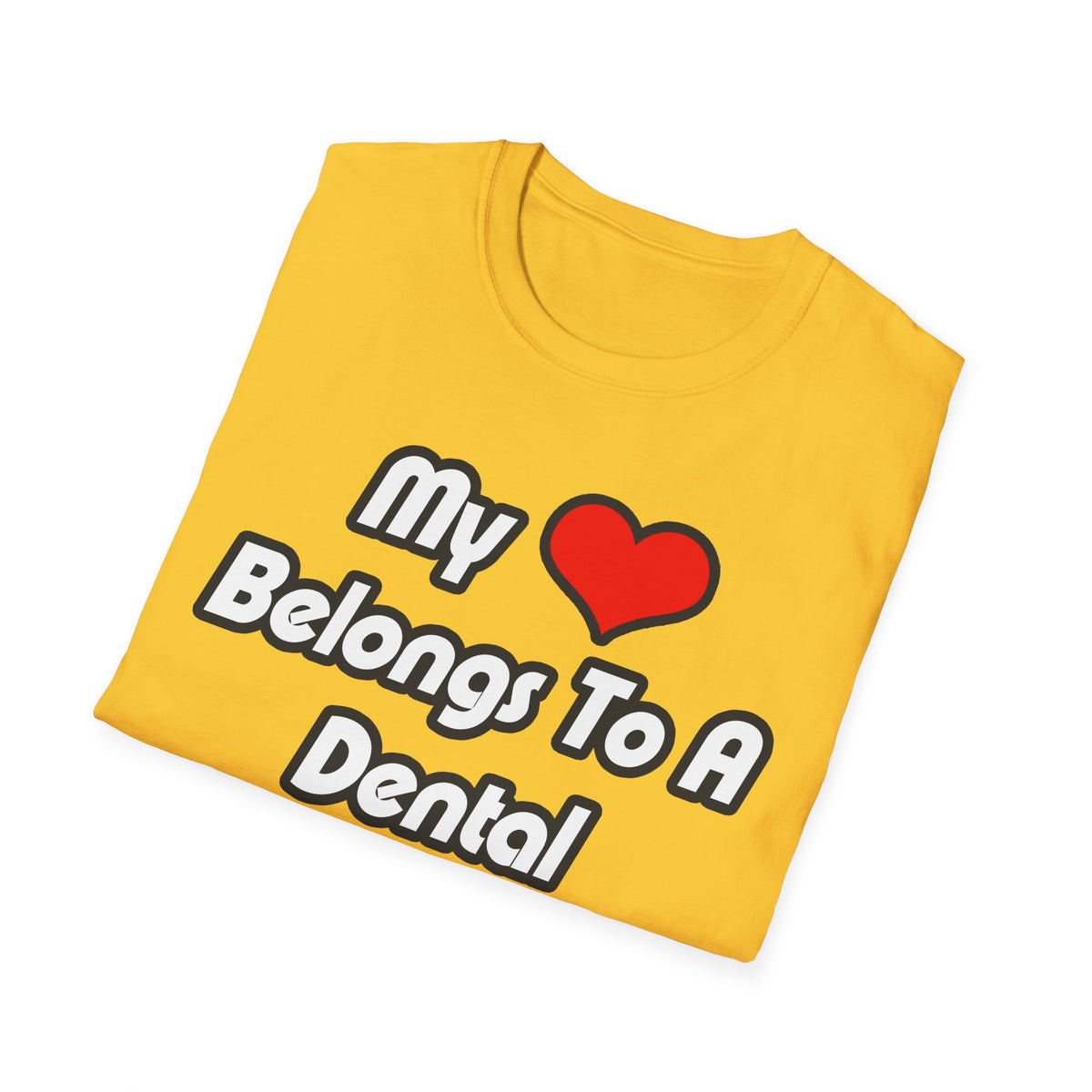 My Heart Belongs To A Dental Hygienist - Unisex Softstyle T-Shirt