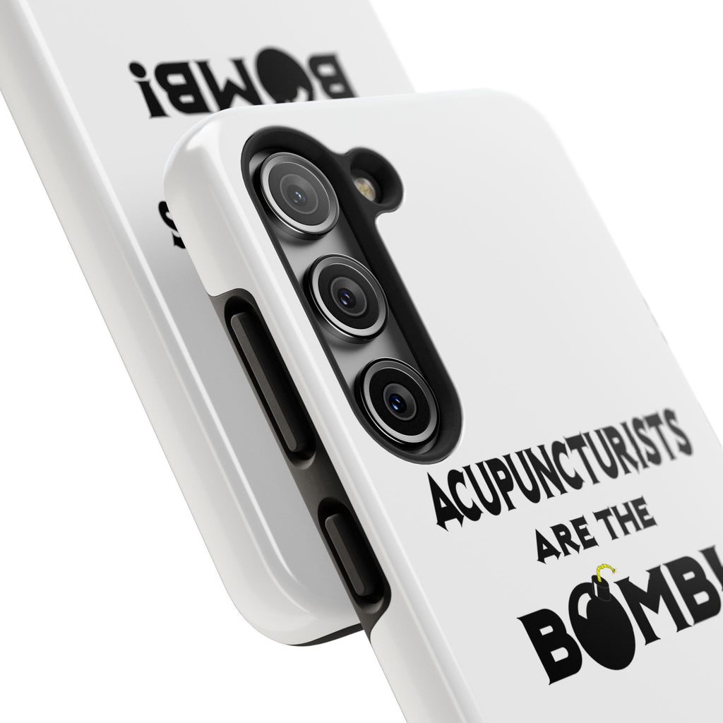Acupuncturists Are The Bomb! - Tough Phone Cases