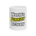 World's Funniest Actuary - Ceramic Mug, (11oz, 15oz)