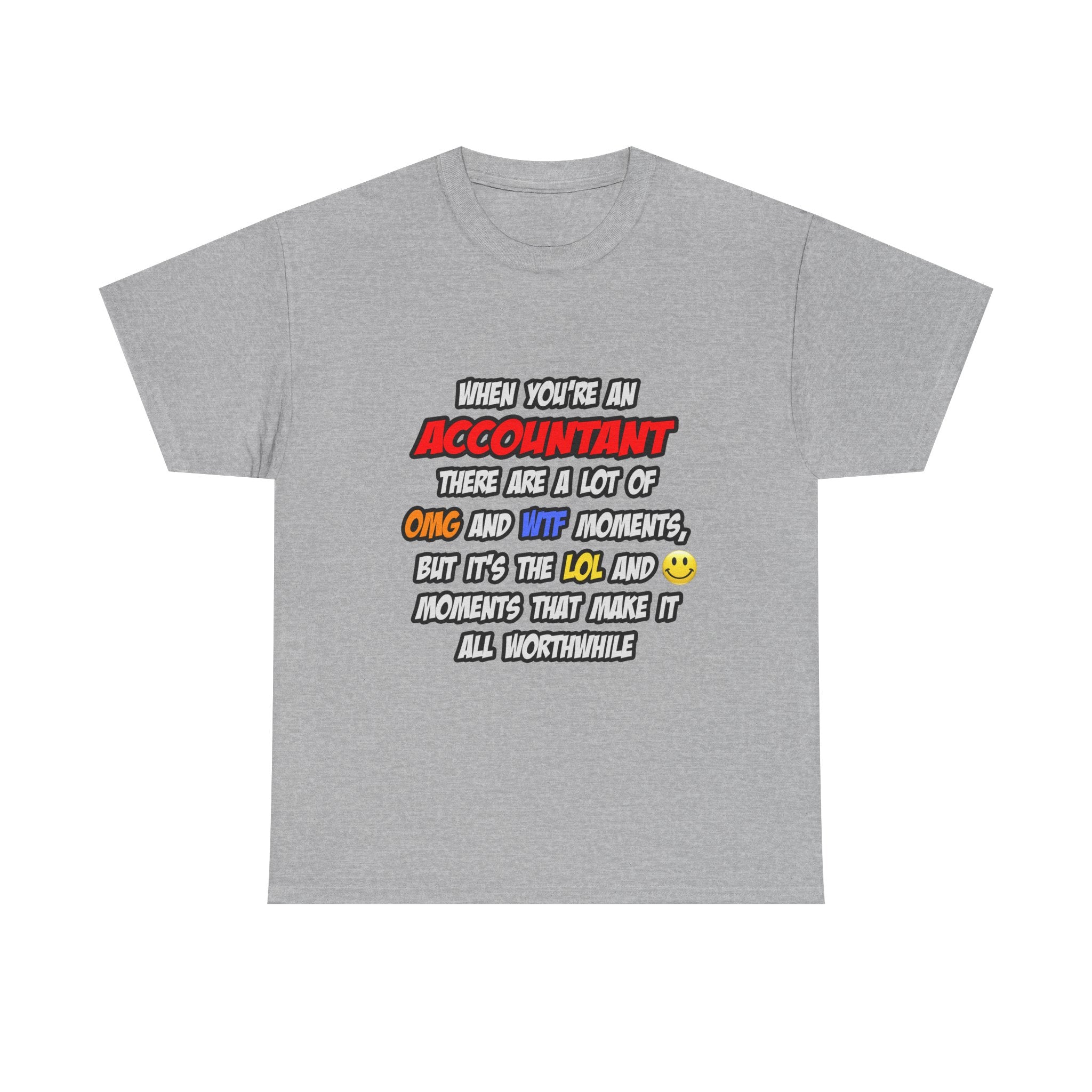 Accountant .. OMG WTF LOL - Unisex Heavy Cotton Tee