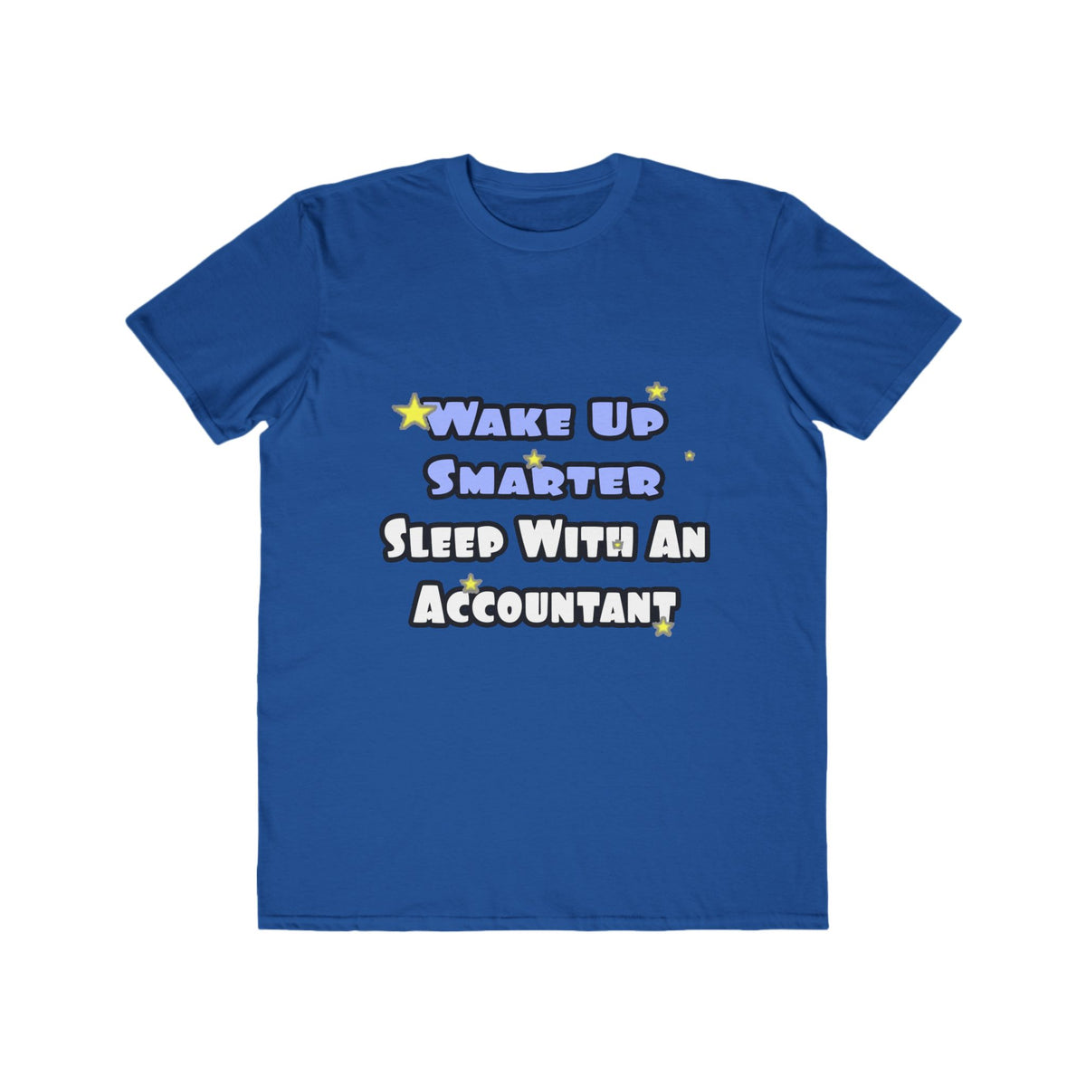 Wake Up Smarter...Sleep With an Accountant - Men's Lightweight Fashion Tee