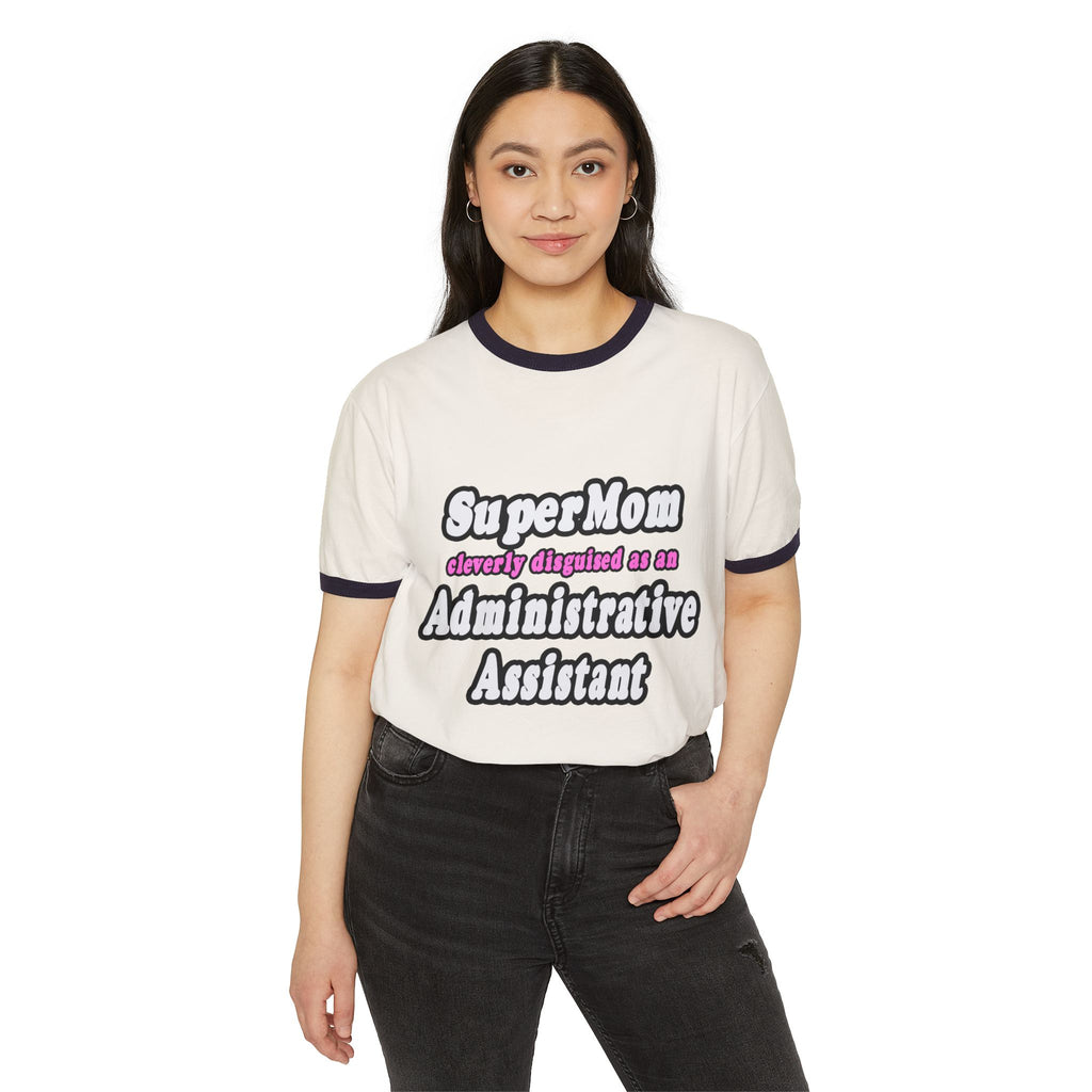 SuperMom...Administrative Assistant - Unisex Cotton Ringer T-Shirt