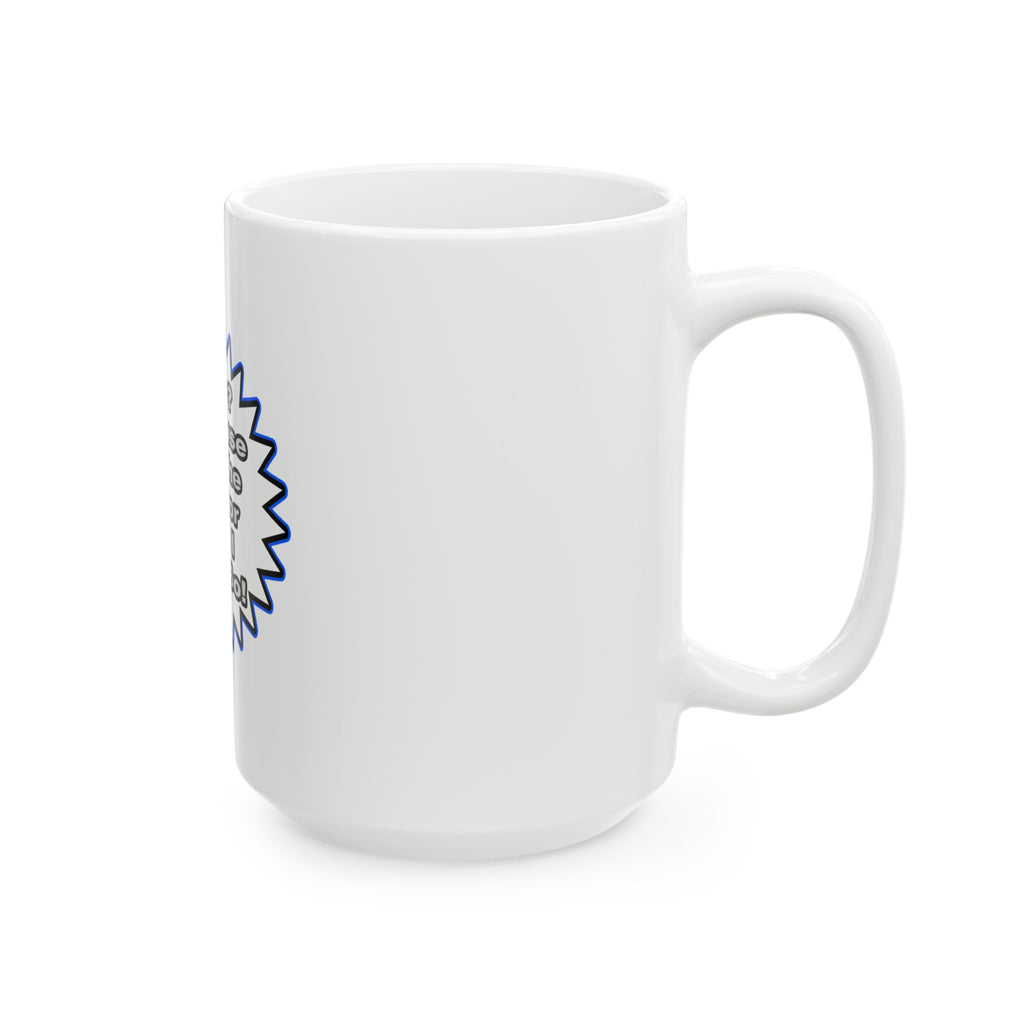 Doctor...Because I Said So - Ceramic Mug, (11oz, 15oz)