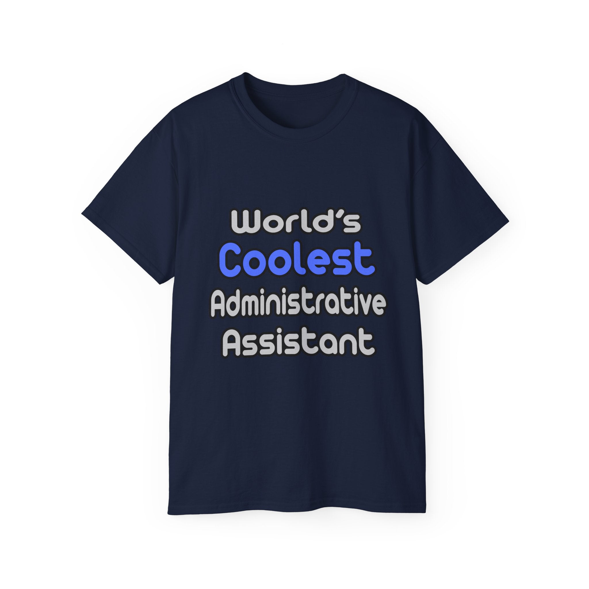 World's Coolest Administrative Assistant - Unisex Ultra Cotton Tee