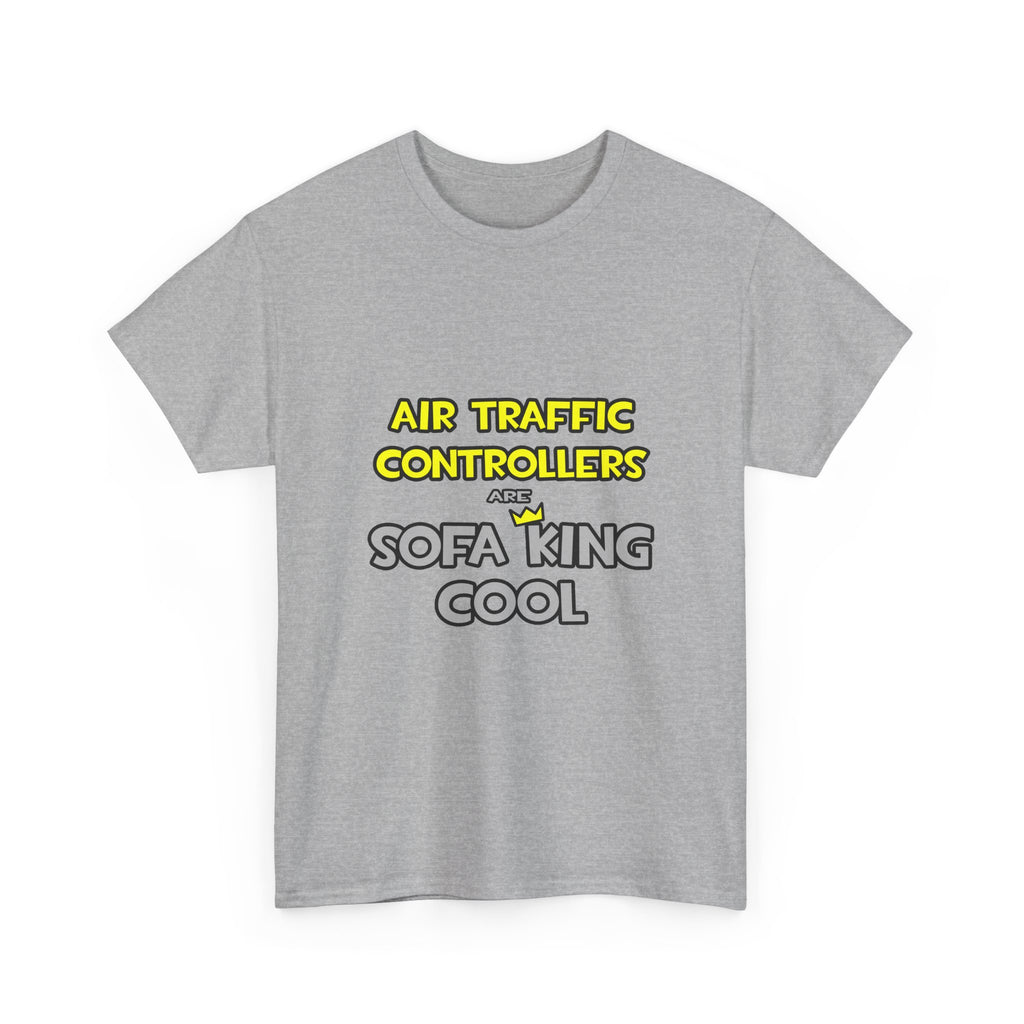 Air Traffic Controllers Are Sofa King Cool - Unisex Heavy Cotton Tee