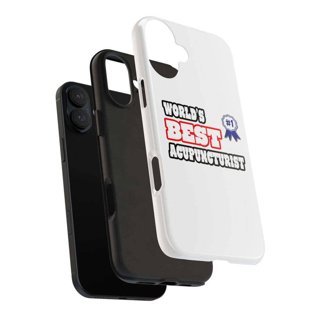 World's Best Acupuncturist - Tough Phone Cases