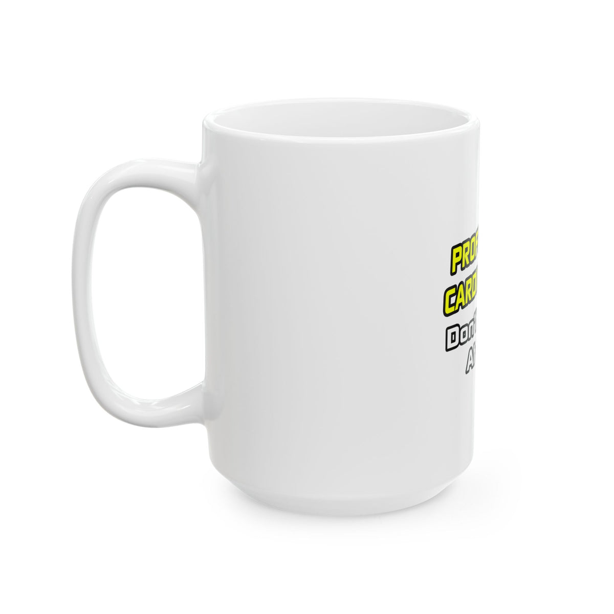 Professional Cardiac Nurse .. Joke - Ceramic Mug, (11oz, 15oz)