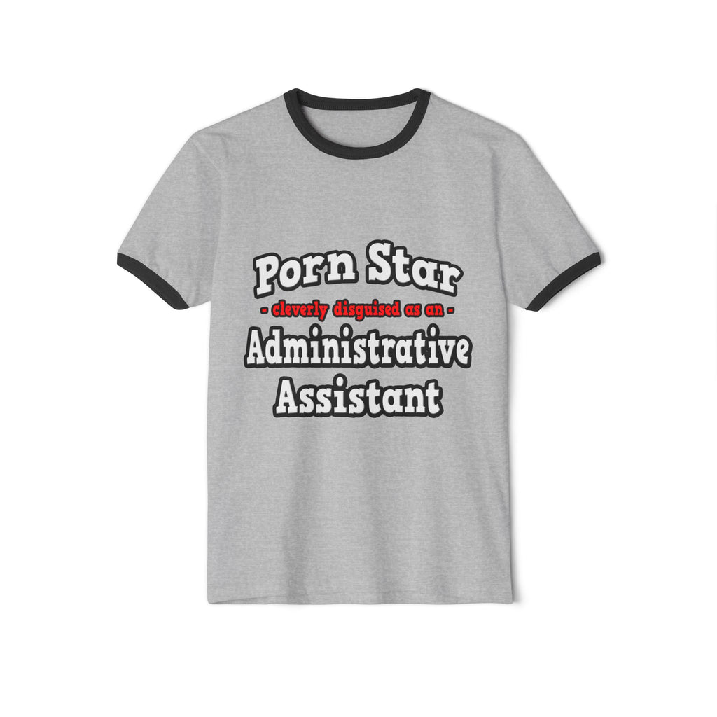 Porn Star...Administrative Assistant - Unisex Cotton Ringer T-Shirt