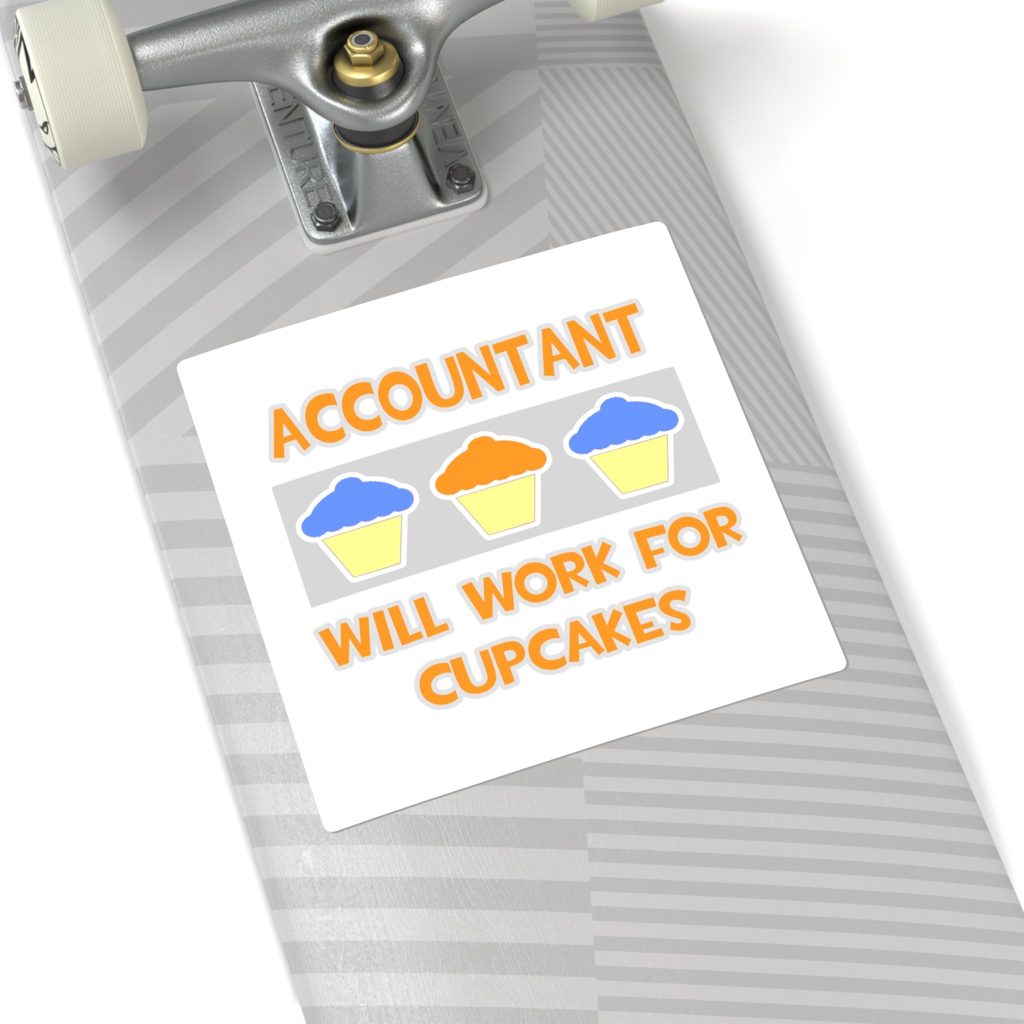 Accountant ... Will Work For Cupcakes - Square Stickers