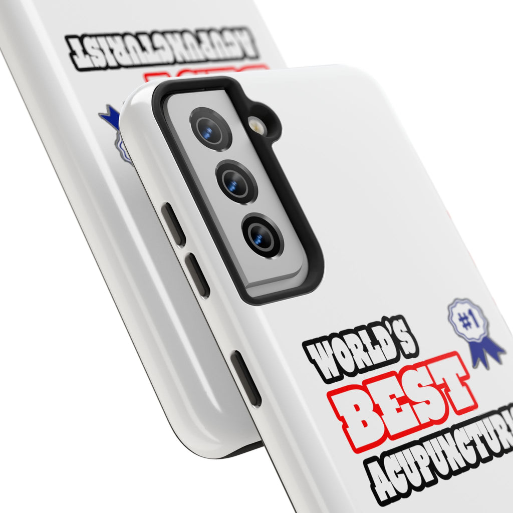 World's Best Acupuncturist - Tough Phone Cases