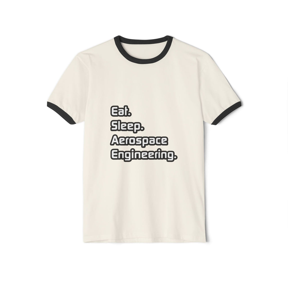 Eat. Sleep. Aerospace Engineering - Unisex Cotton Ringer T-Shirt