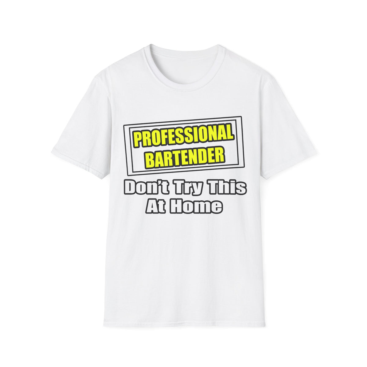 Professional Bartender...Don't Try This At Home - Unisex Softstyle T-Shirt
