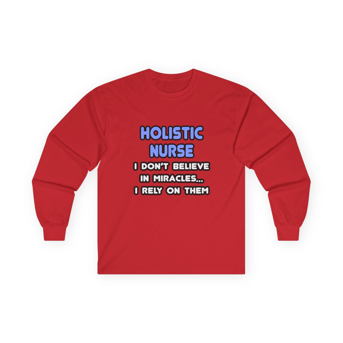 Miracles and Holistic Nurses - Unisex Ultra Cotton Long Sleeve Tee