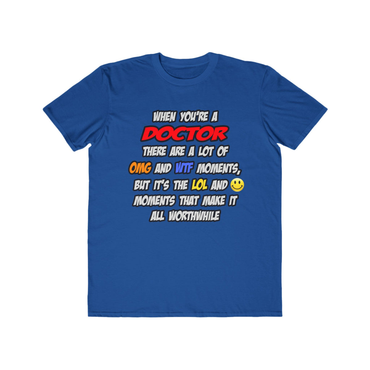 Doctor .. OMG WTF LOL - Men's Lightweight Fashion Tee