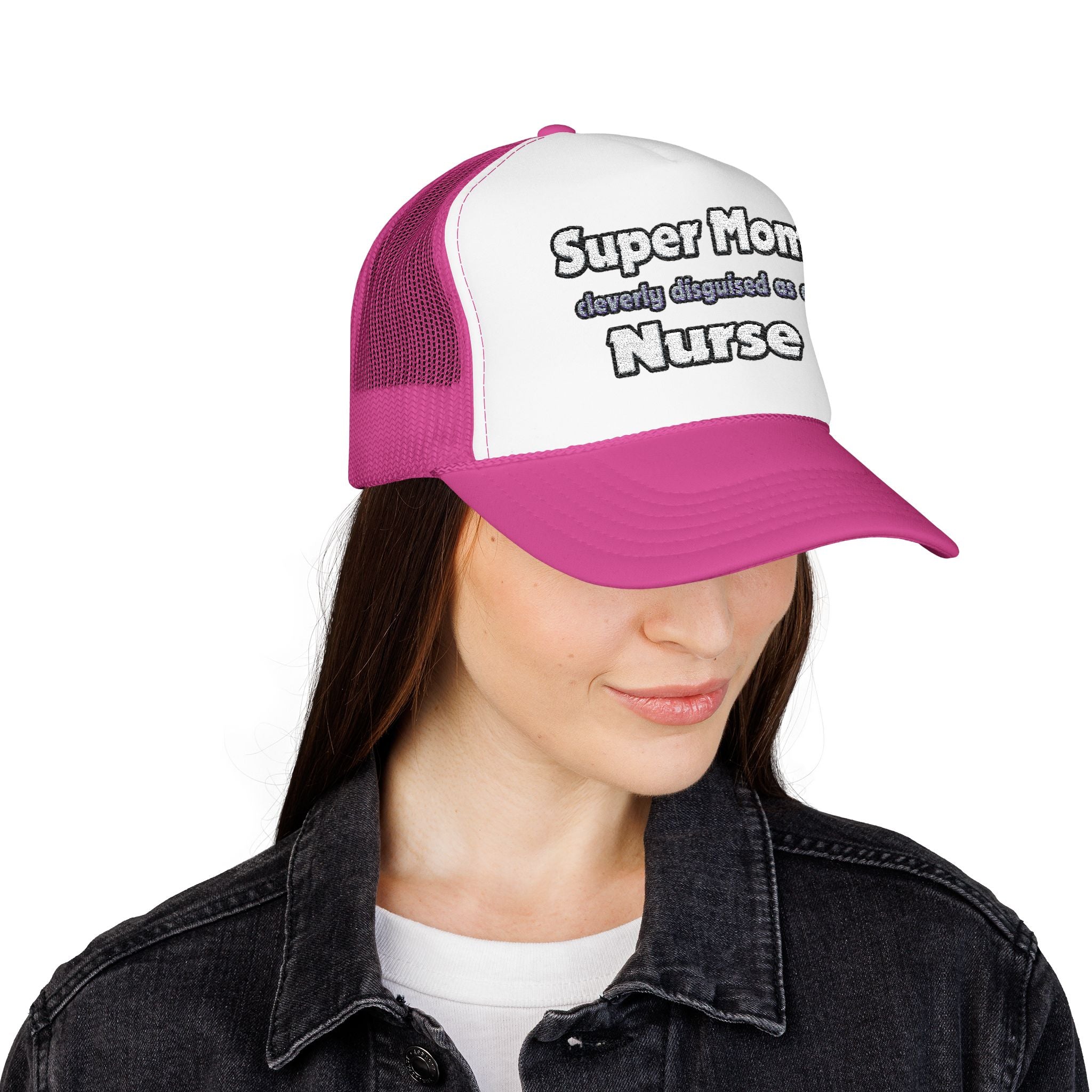 Super Mom ... Nurse - Foam Trucker Hat