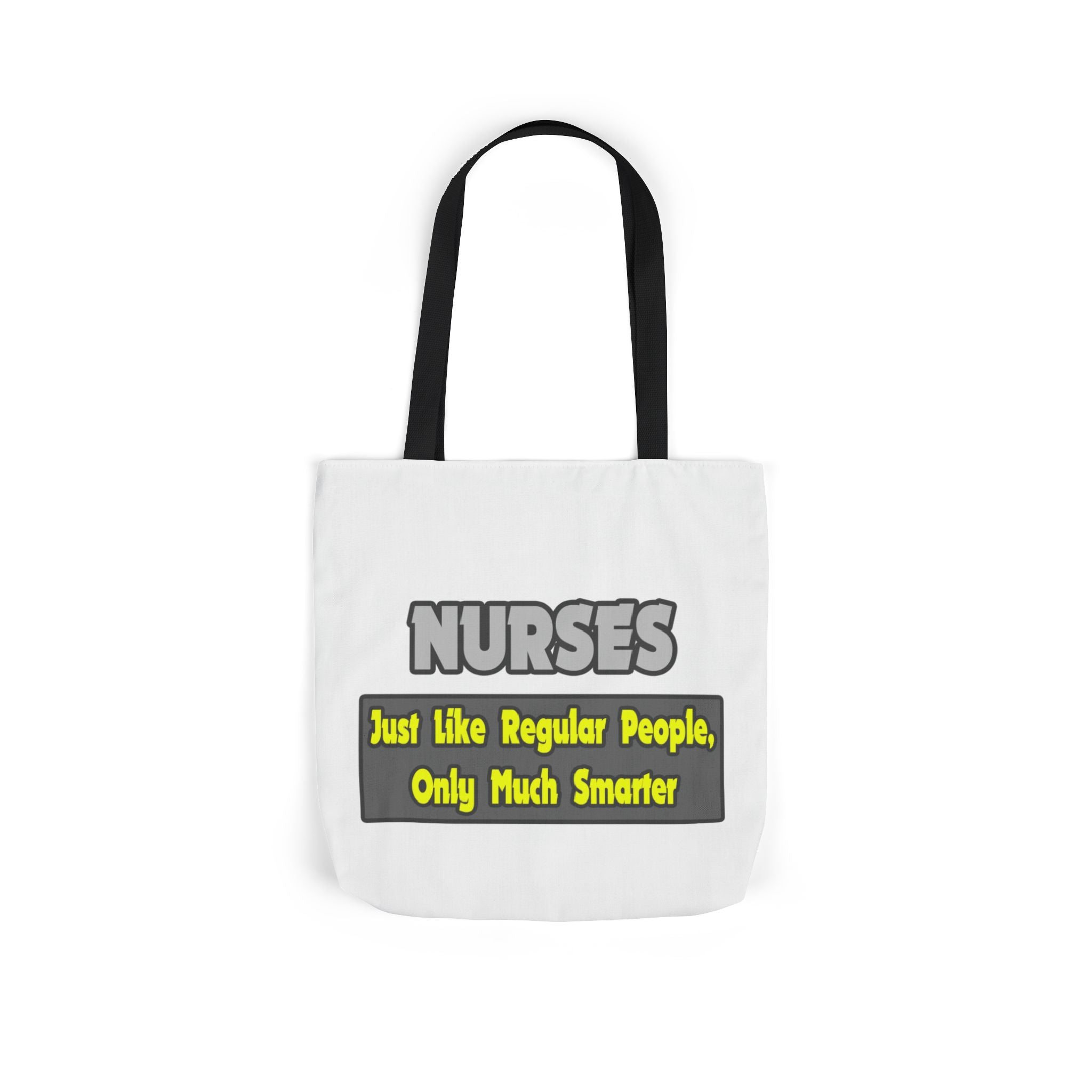 Nurses...Smarter - Canvas Tote Bag, 5-Color Straps