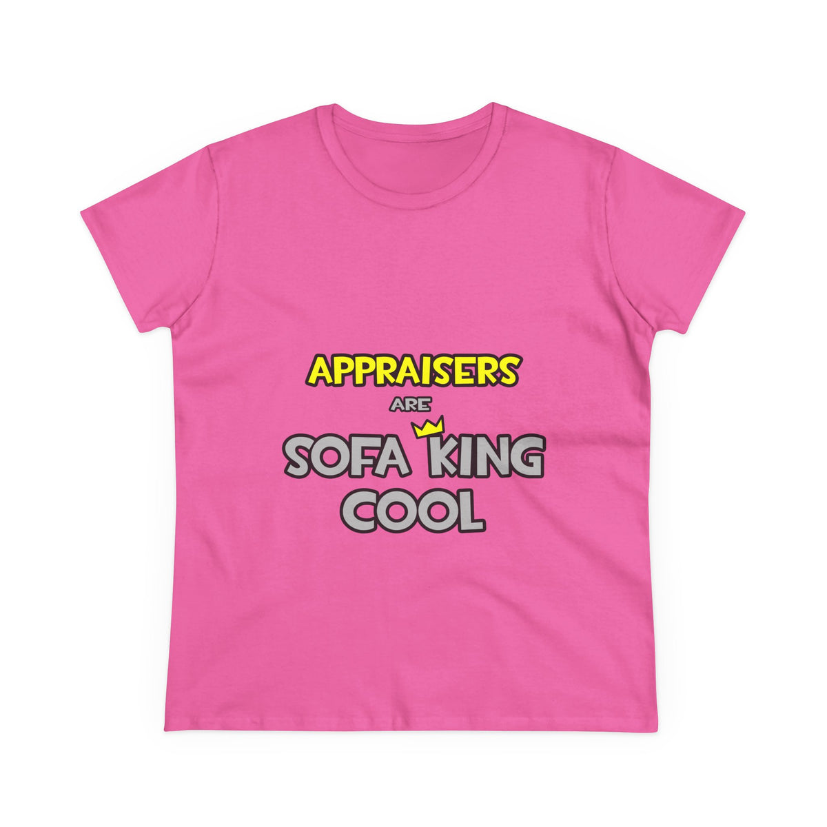 Appraisers Are Sofa King Cool - Women's Midweight Cotton Tee