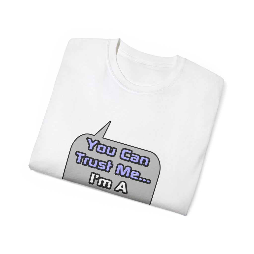Trust Me .. I'm a Doctor - Unisex Ultra Cotton Tee