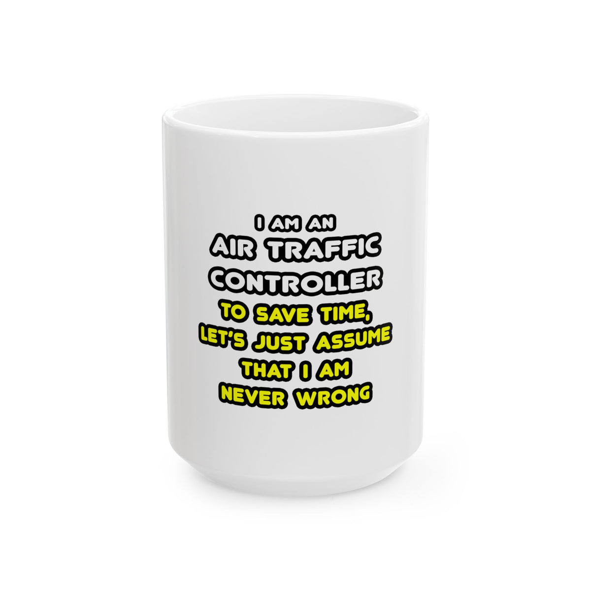 Funny Air Traffic Controller T Shirts - Ceramic Mug, (11oz, 15oz)