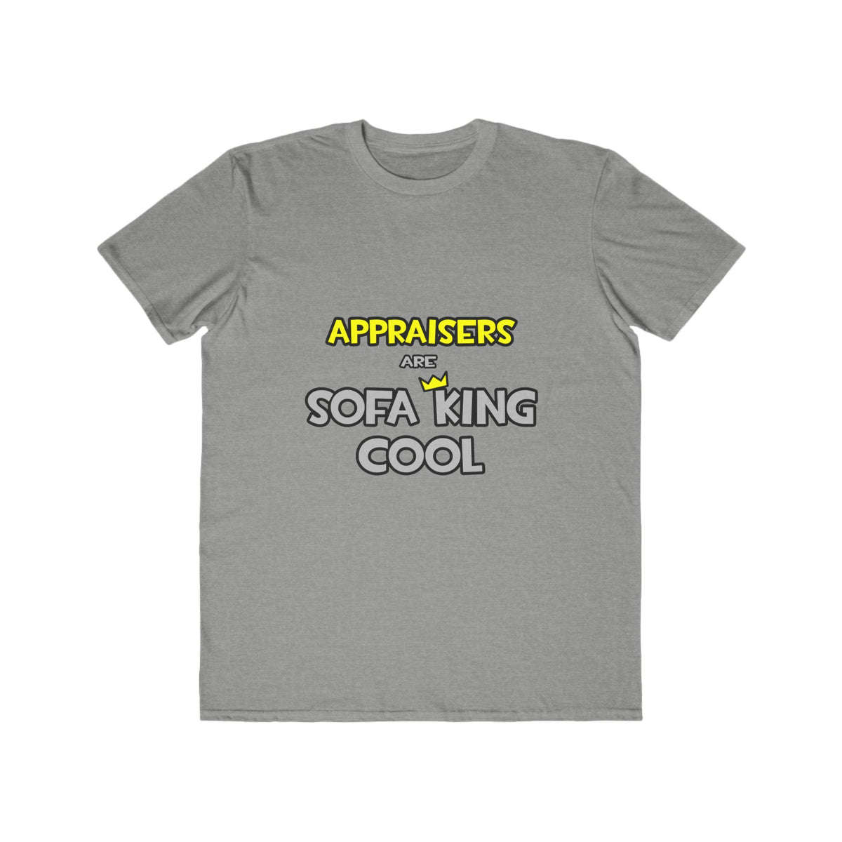 Appraisers Are Sofa King Cool - Men's Lightweight Fashion Tee