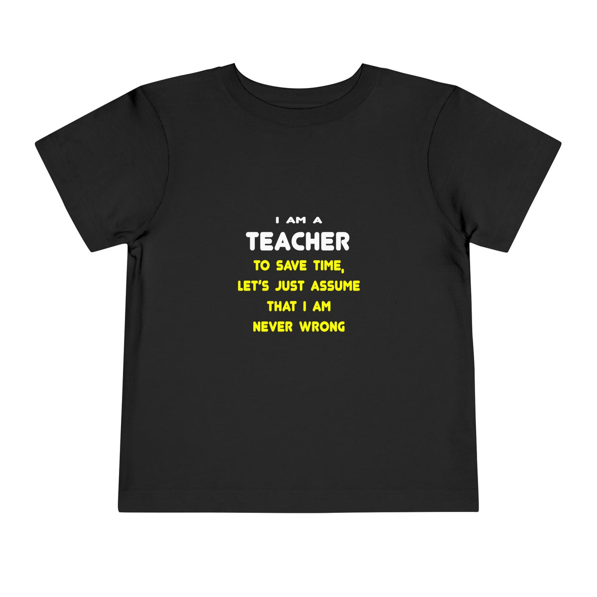 Funny Teacher T Shirts and Gifts - Toddler Short Sleeve Tee