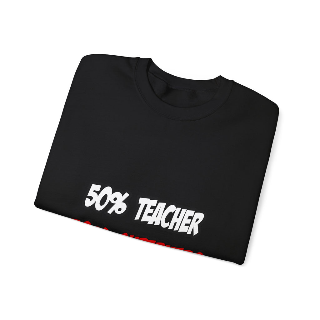 Half Teacher...Half Superhero - Unisex Heavy Blend™ Crewneck Sweatshirt