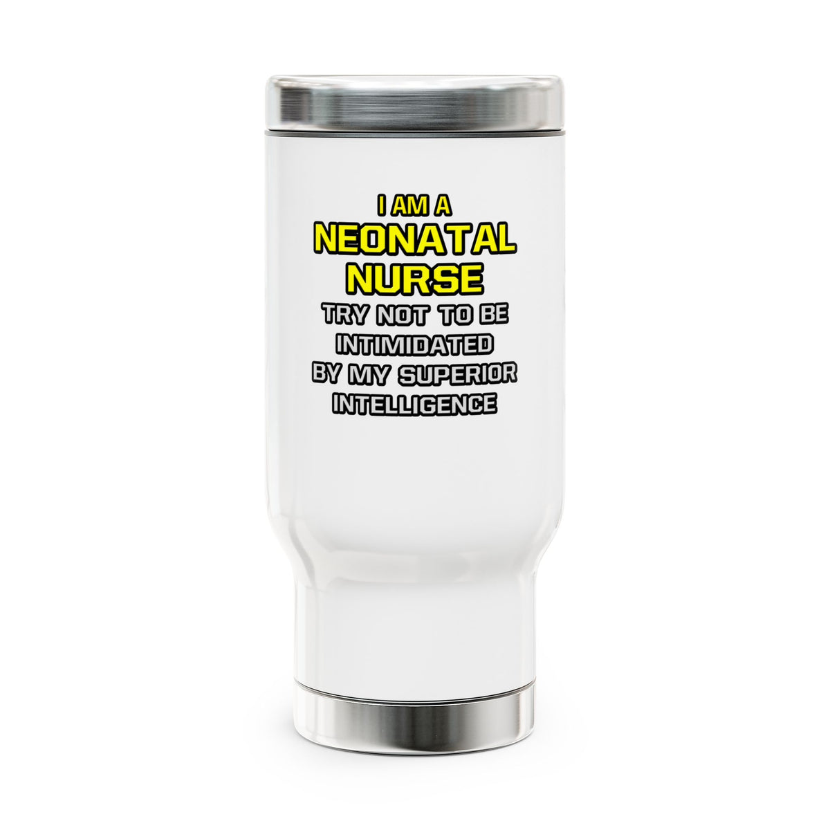 Neonatal Nurse...Superior Intelligence - Stainless Steel Travel Mug with Handle, 14oz