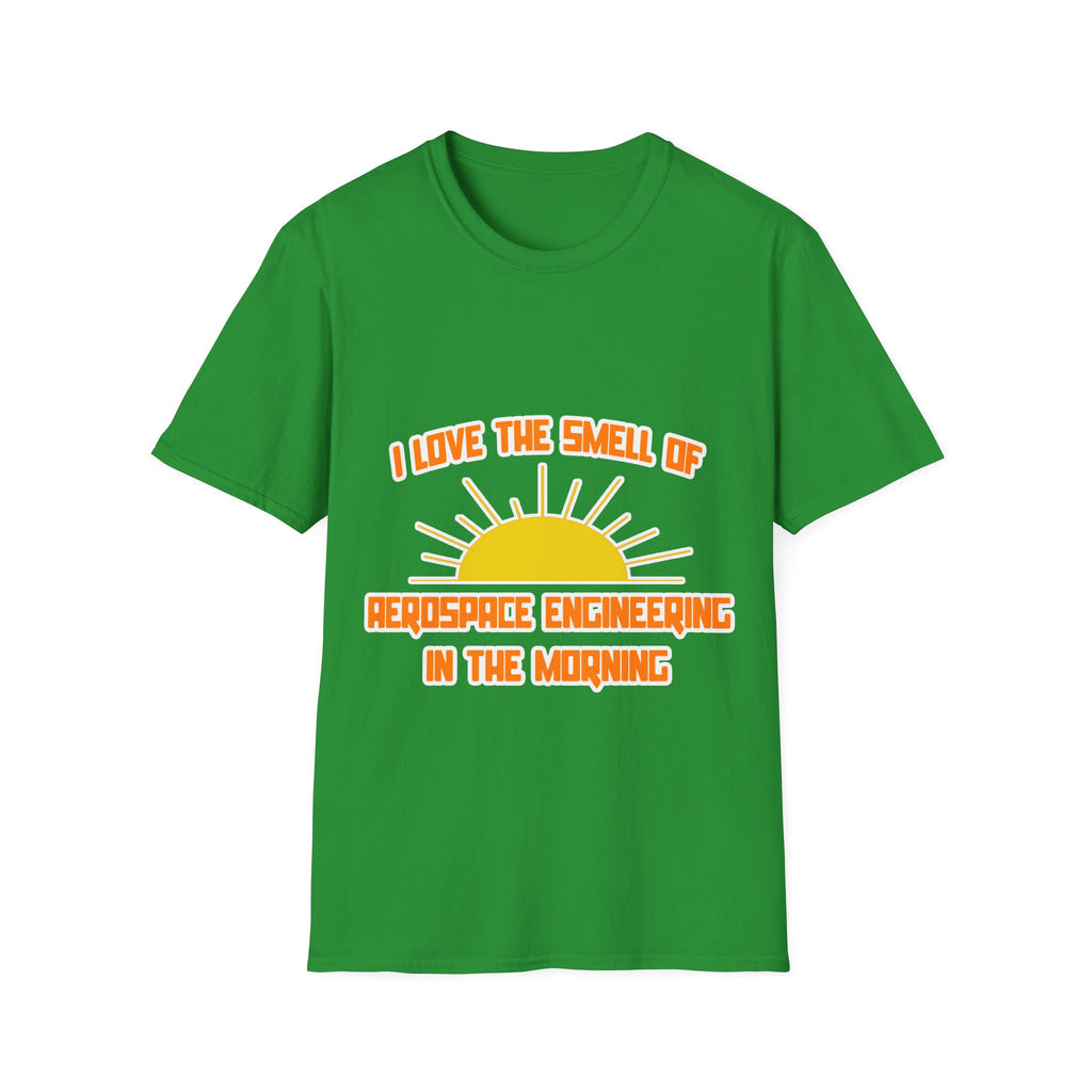 Smell of Aerospace Engineering in the Morning - Unisex Softstyle T-Shirt