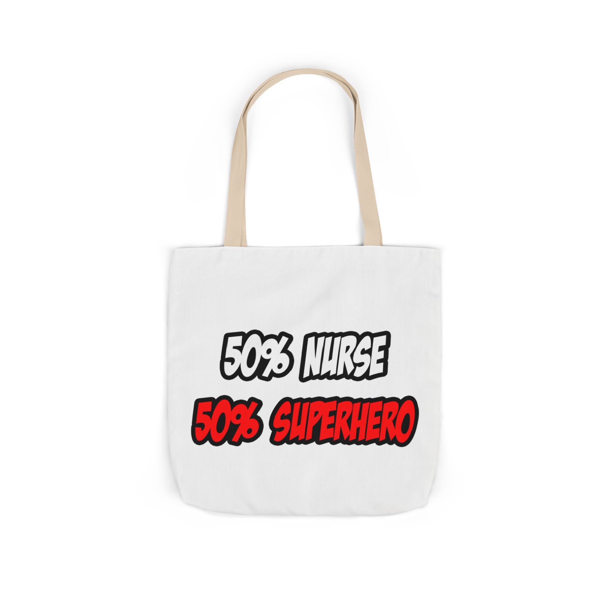 Half Nurse...Half Superhero - Canvas Tote Bag, 5-Color Straps