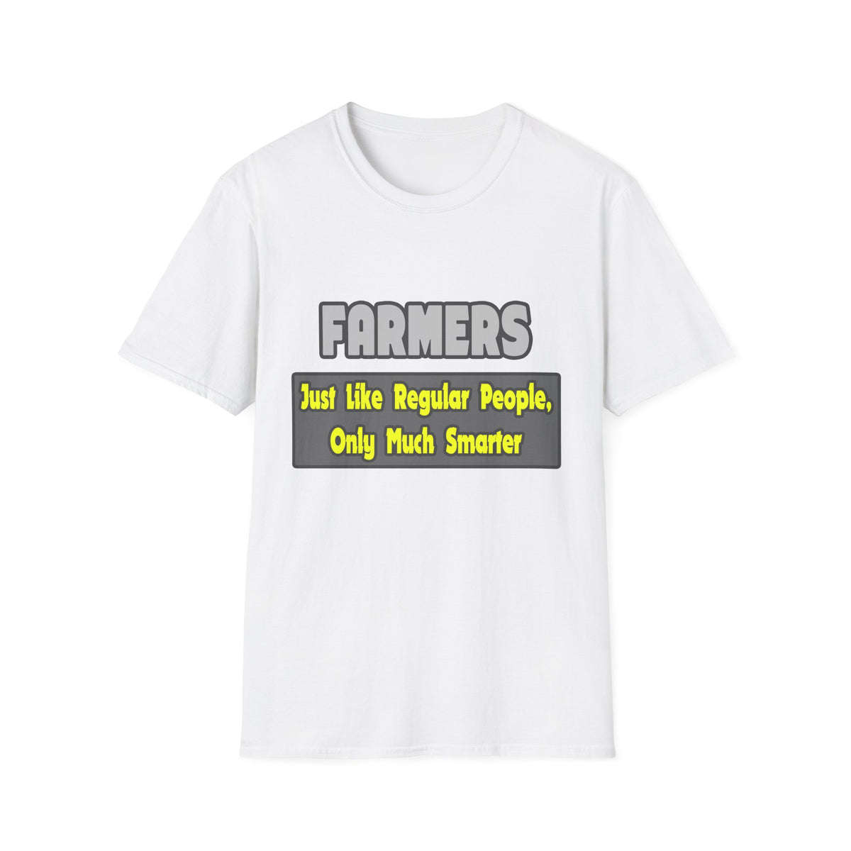 Farmers...Smarter - Unisex Softstyle T-Shirt