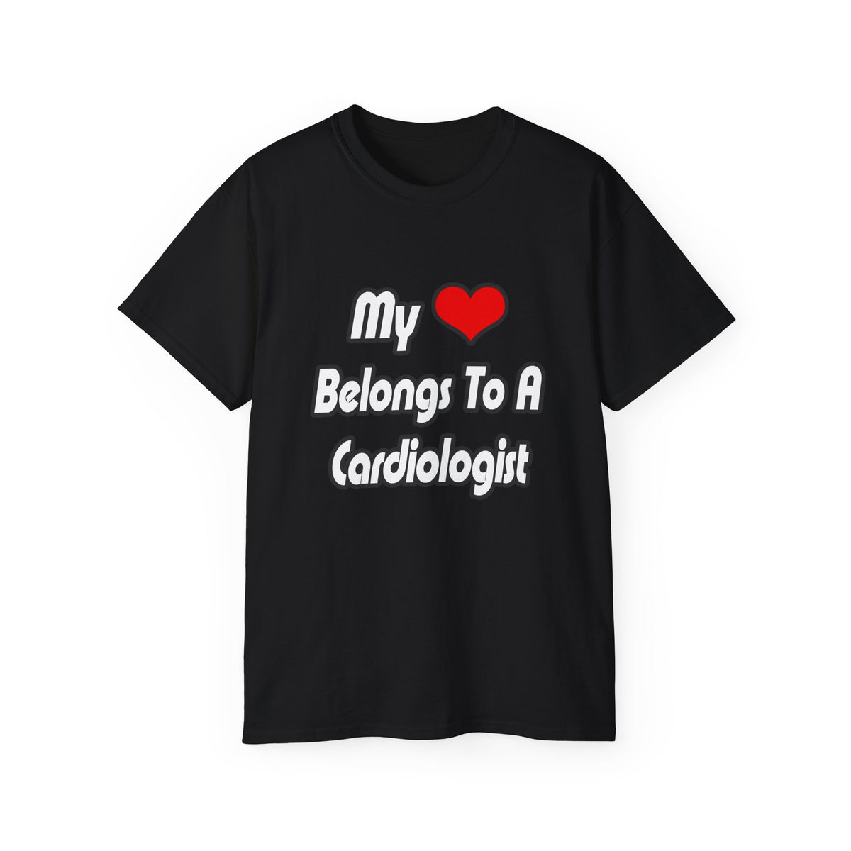My Heart Belongs To A Cardiologist - Unisex Ultra Cotton Tee