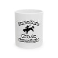 Save a Horse, Ride an Entomologist - Ceramic Mug, (11oz, 15oz)