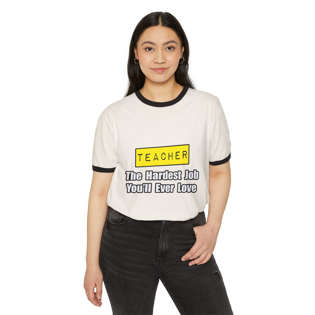 Teacher...Hardest Job You'll Ever Love - Unisex Cotton Ringer T-Shirt