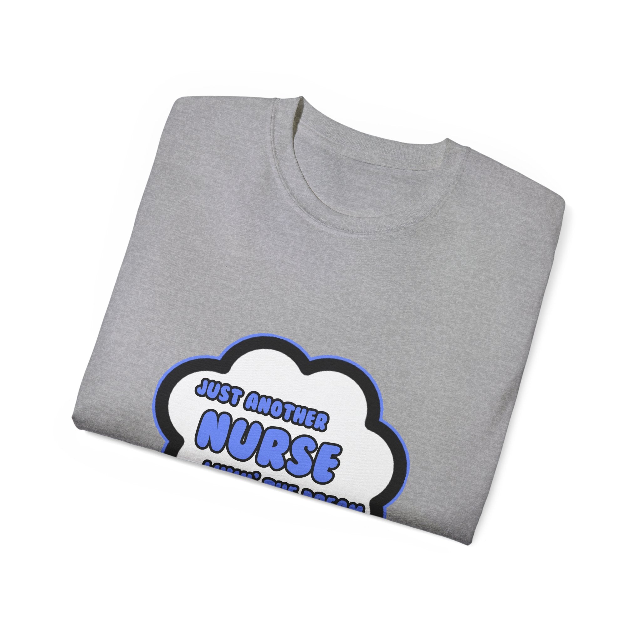 Nurse .. Livin' The Dream - Unisex Ultra Cotton Tee