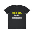 Sleep With a Chemical Engineer - Men's Lightweight Fashion Tee