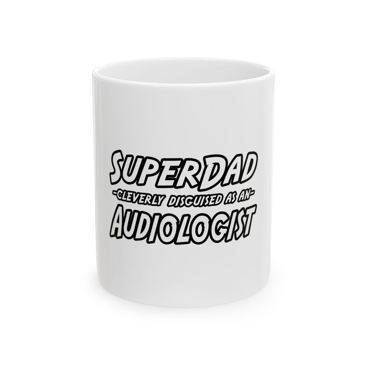 Super Dad...Audiologist - Ceramic Mug, (11oz, 15oz)