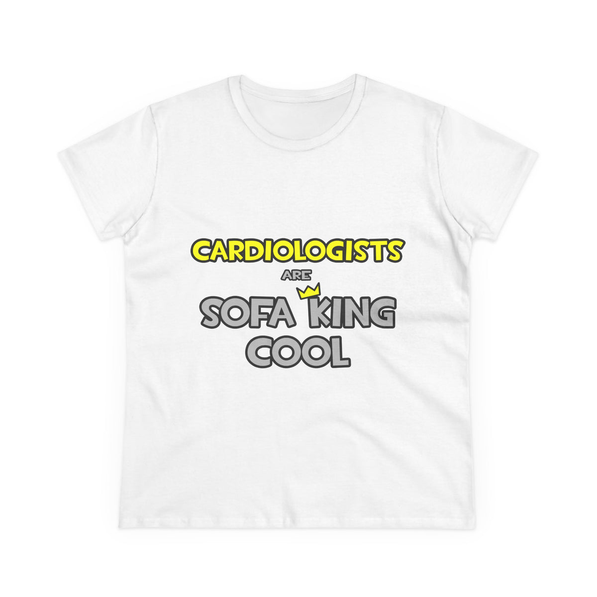 Cardiologists Are Sofa King Cool - Women's Midweight Cotton Tee