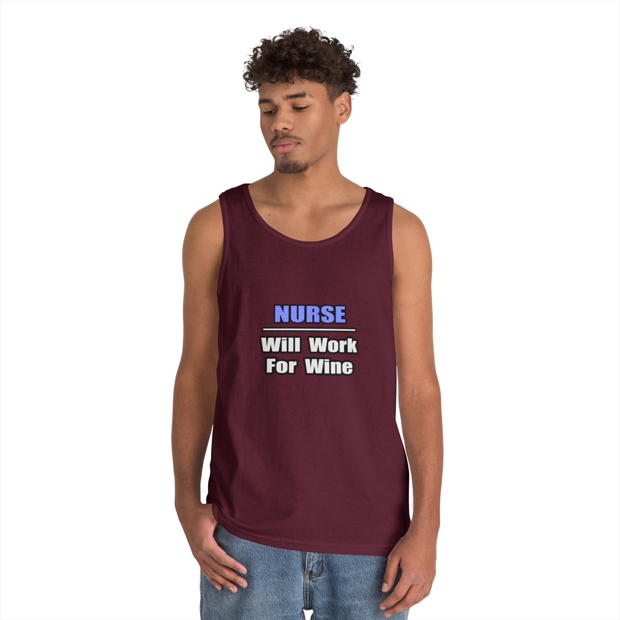 Nurse...Will Work For Wine - Unisex Heavy Cotton Tank Top